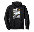 Dont Ghost Your Feelings Halloween Mental Hoodie - Graphic Print Unisex - T-Shirt, Sweatshirt, Hoodie