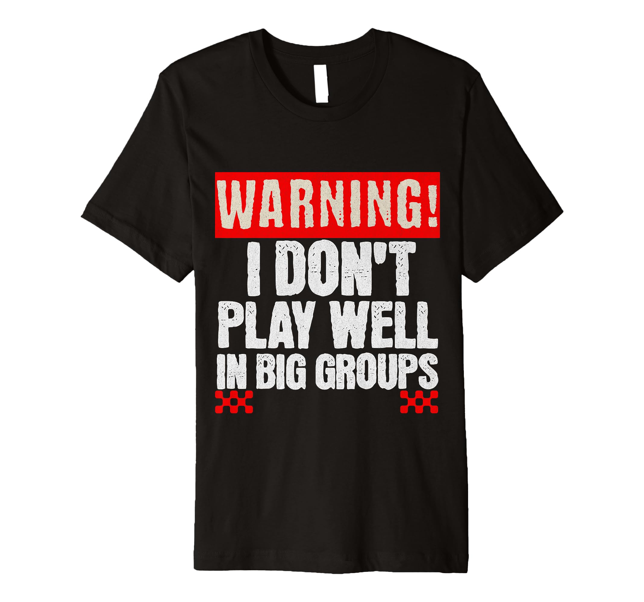 Funny Introvert Warning I Dont Play T-Shirt - Minimalist Print Men Women - T-Shirt, Sweatshirt, Hoodie