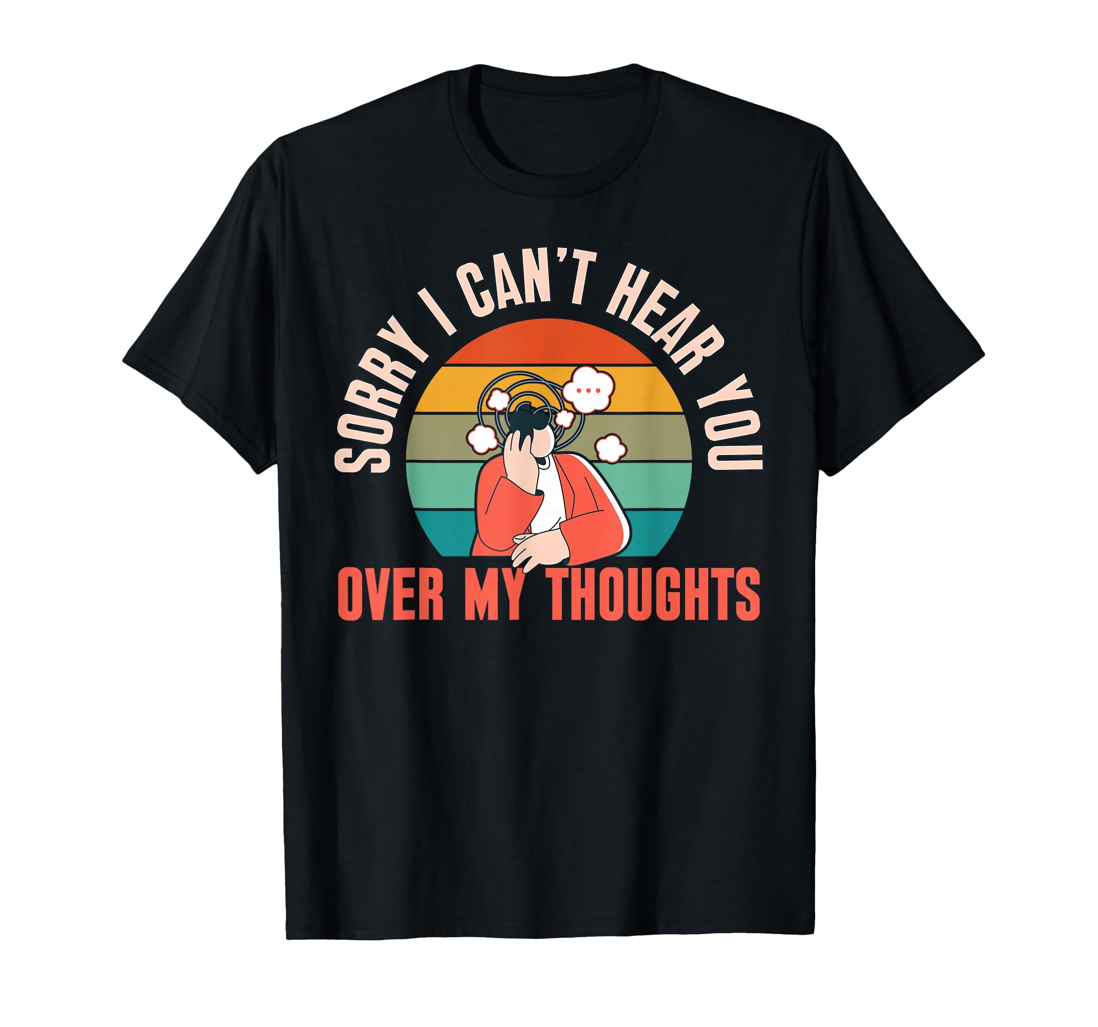 Overthinking Over My Thoughts Ideal T-Shirt - Fun Novelty Design Men Women - T-Shirt, Sweatshirt, Hoodie
