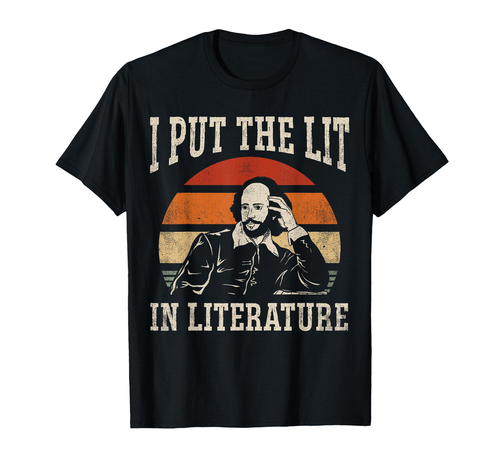 I Put Lit Literature Funny William T-Shirt - Minimalist Print Men Women - T-Shirt, Sweatshirt, Hoodie