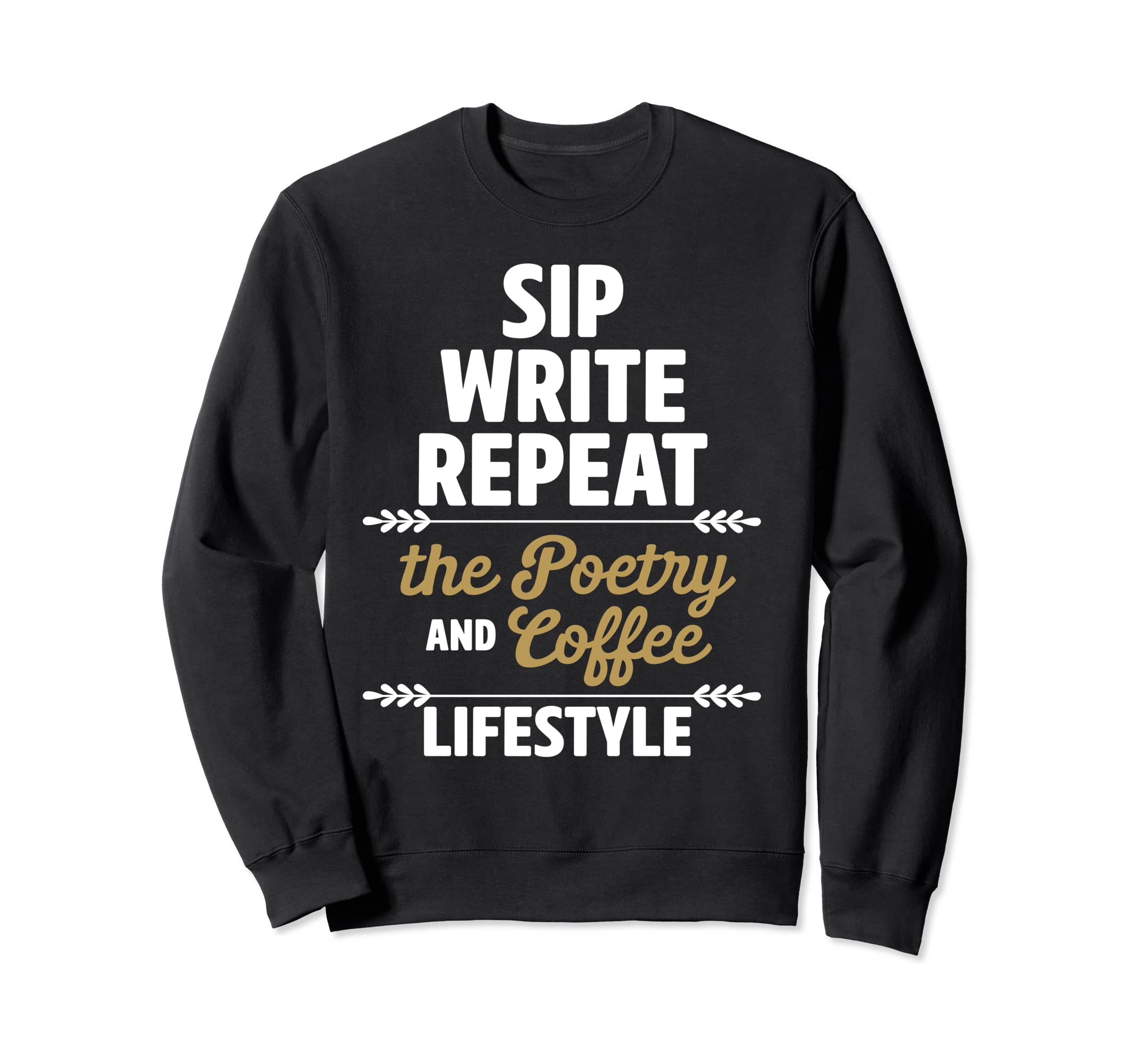Sip Write Repeat Poetry Coffee Sweatshirt - Aesthetic Graphic for Adults - T-Shirt, Sweatshirt, Hoodie