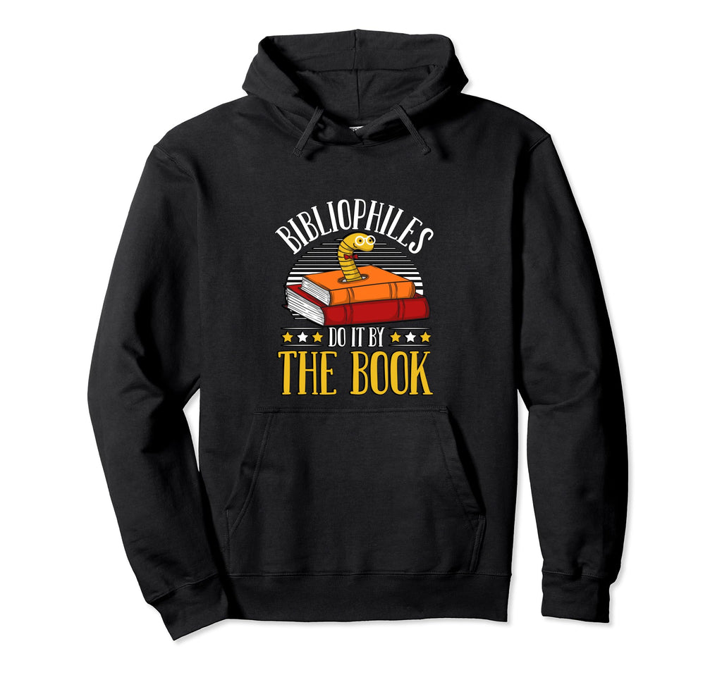 Bibliophiles Do It Book Literature Library Hoodie - Trendy Graphic Unisex - T-Shirt, Sweatshirt, Hoodie