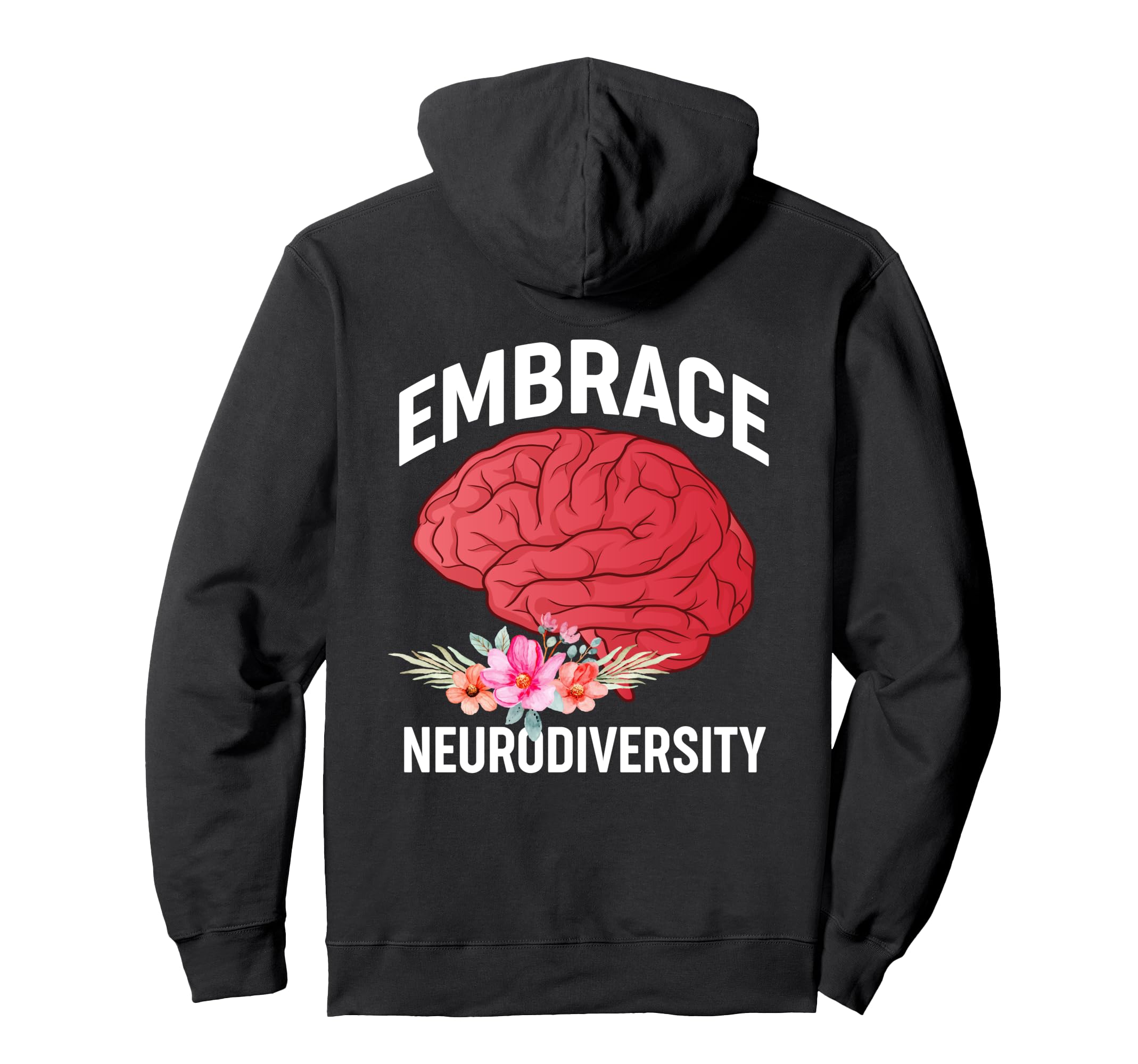 Embrace Neurodiversity Mental Health Hoodie - Trendy Graphic for Adults - T-Shirt, Sweatshirt, Hoodie