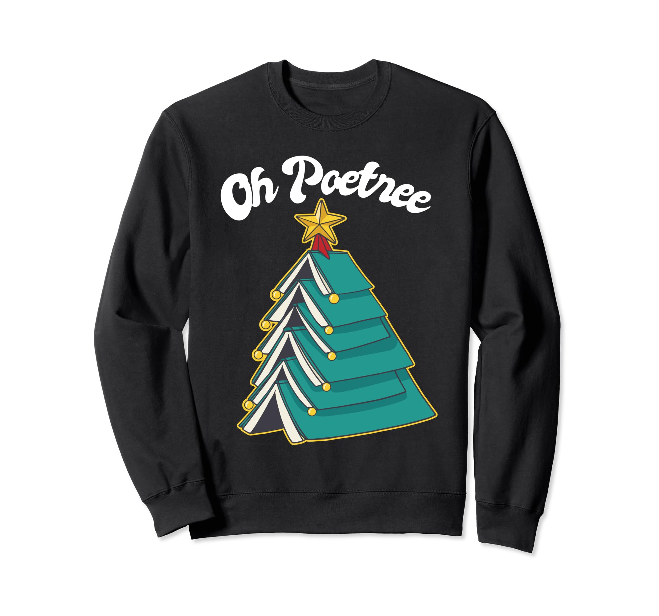 Poetry Oh Poetree Tree Books Sweatshirt - Streetwear Style for Adults - T-Shirt, Sweatshirt, Hoodie