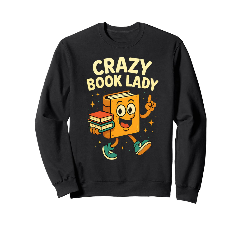 Funny Librarian Book Reader Collector Sweatshirt - Novelty Apparel Unisex - T-Shirt, Sweatshirt, Hoodie