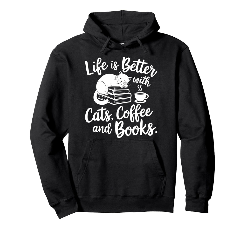Funny Life Is Better Cats Coffee And Hoodie - Novelty Apparel Men Women - T-Shirt, Sweatshirt, Hoodie