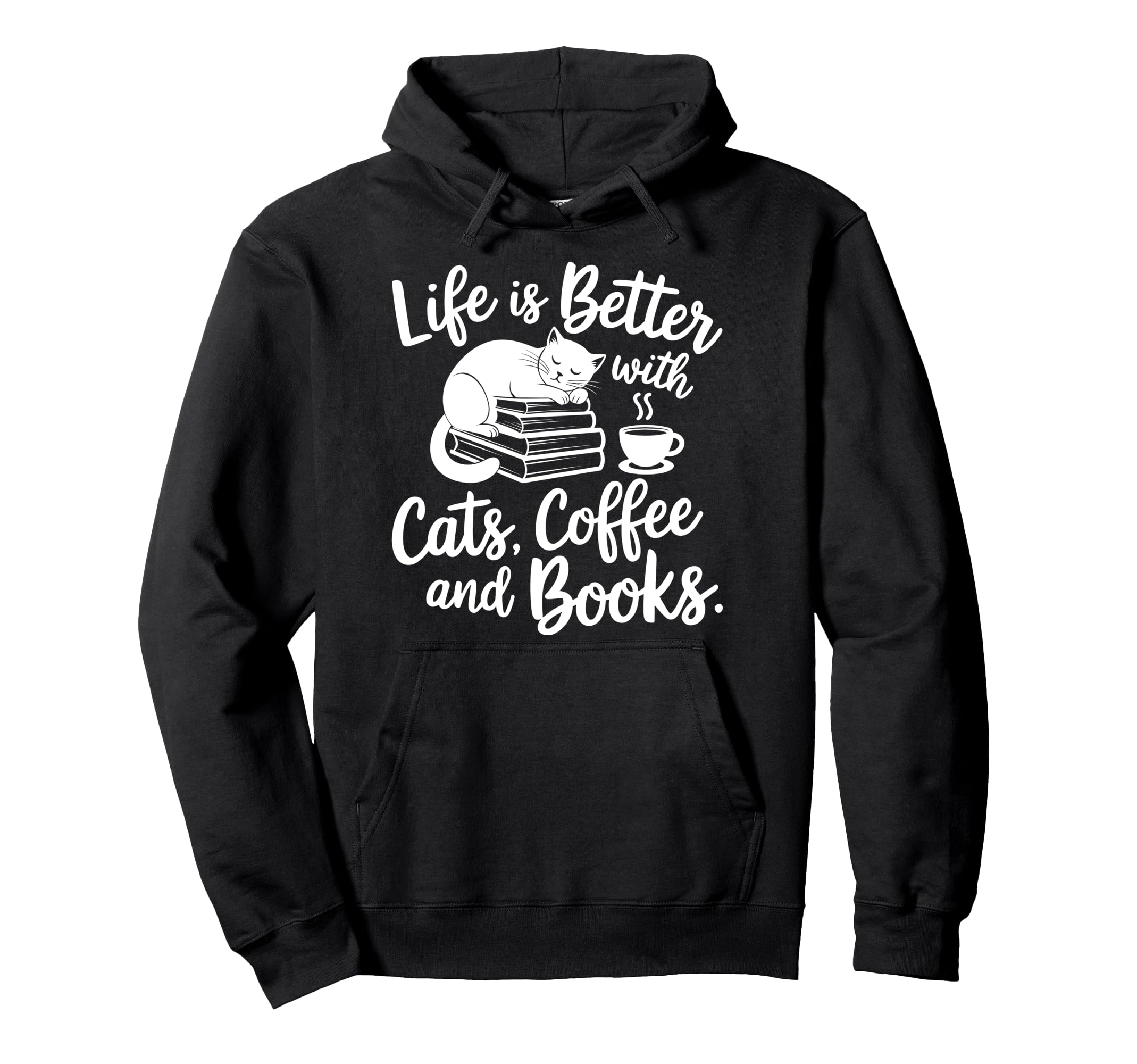 Funny Life Is Better Cats Coffee And Hoodie - Novelty Apparel Men Women - T-Shirt, Sweatshirt, Hoodie