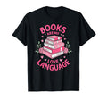 Books Are My Love Language Funny T-Shirt - Trendy Graphic Men Women - T-Shirt, Sweatshirt, Hoodie