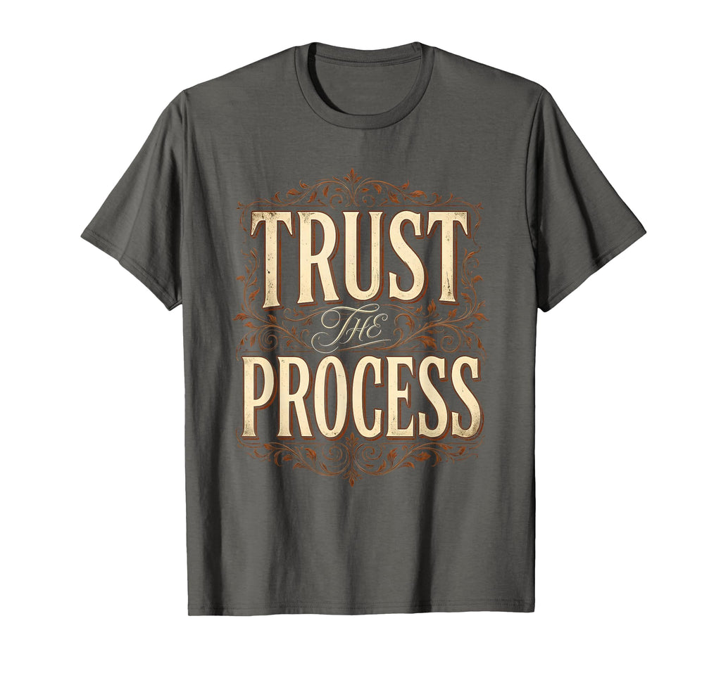 Trust Process Faith Inspirational T-Shirt - Minimalist Print Unisex - T-Shirt, Sweatshirt, Hoodie