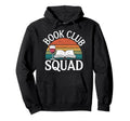 Book Club Squad Reading And Wine Drinking Hoodie - Novelty Apparel Unisex - T-Shirt, Sweatshirt, Hoodie