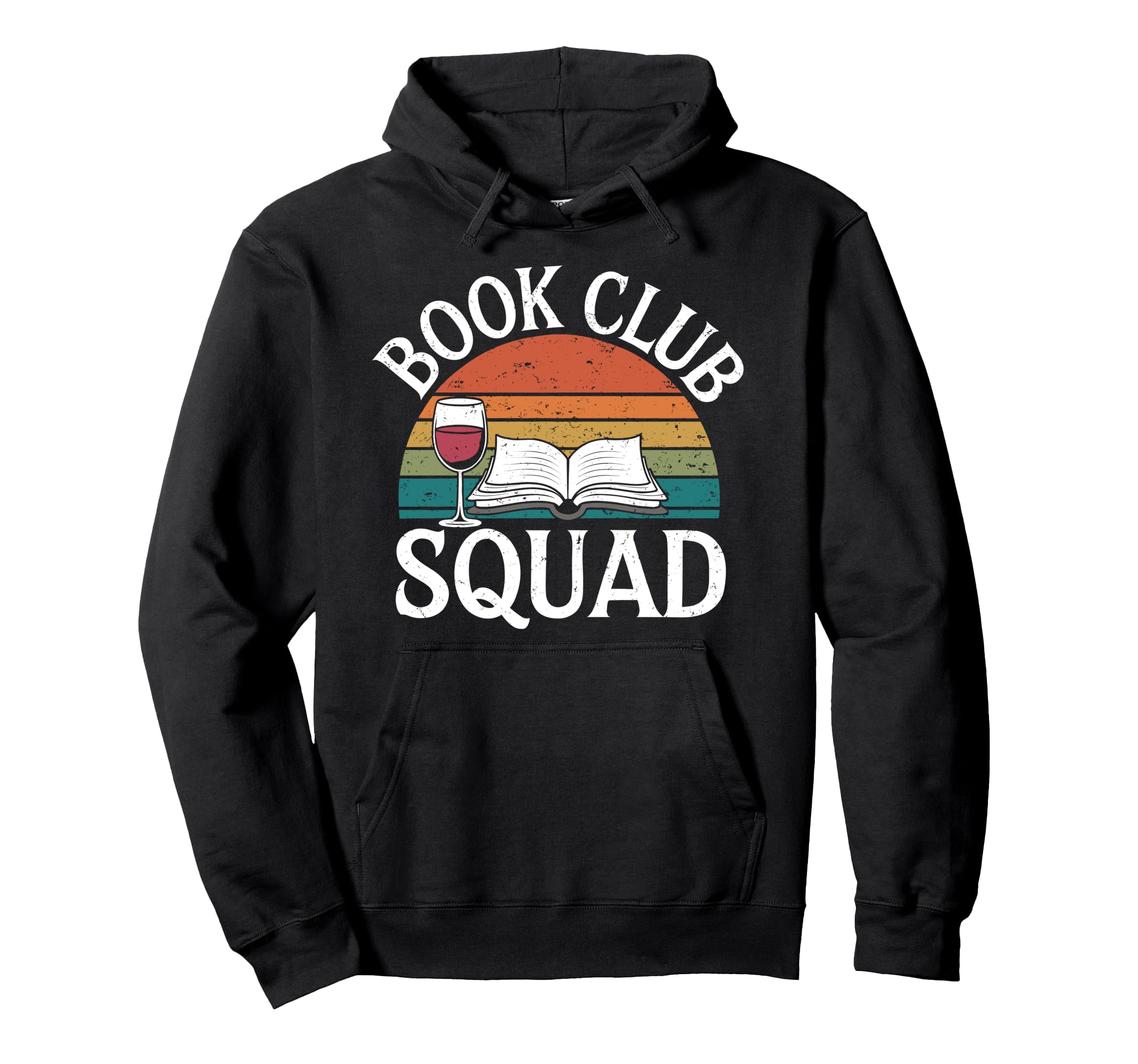 Book Club Squad Reading And Wine Drinking Hoodie - Novelty Apparel Unisex - T-Shirt, Sweatshirt, Hoodie