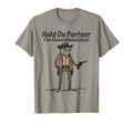Hold Partner Im Overstimulated Cowboy Frog T-Shirt - Unique Graphic Unisex - T-Shirt, Sweatshirt, Hoodie