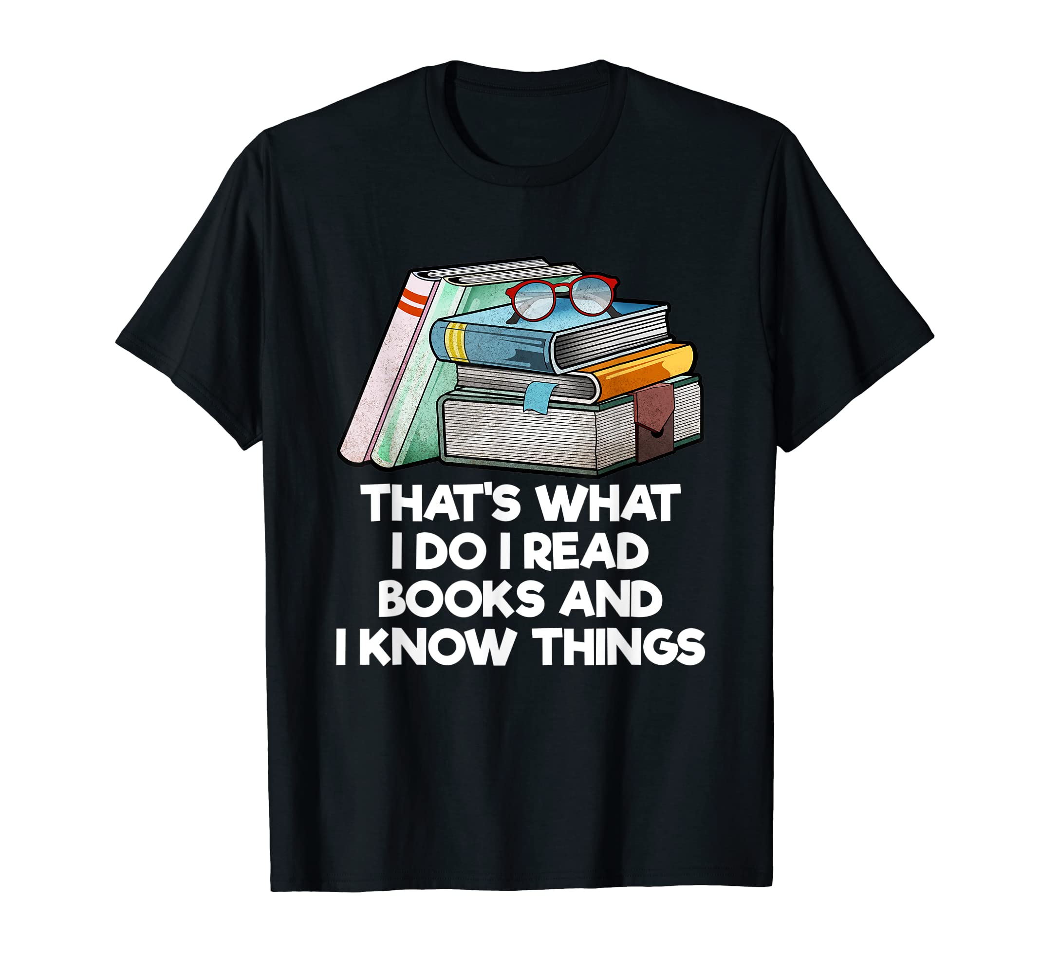 Thats What I Do I Read Books Reading T-Shirt - Trendy Graphic Men Women - T-Shirt, Sweatshirt, Hoodie