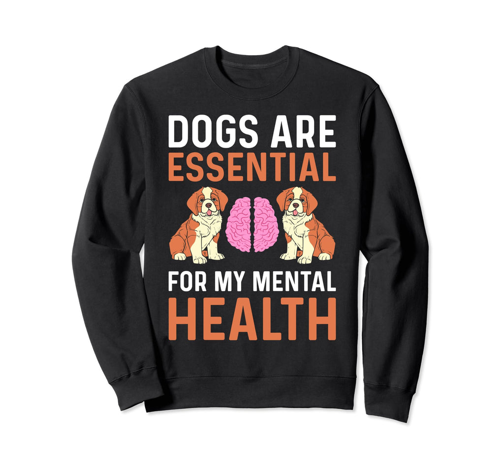 Dogs Are My Mental Health Sweatshirt - Minimalist Print Unisex - T-Shirt, Sweatshirt, Hoodie