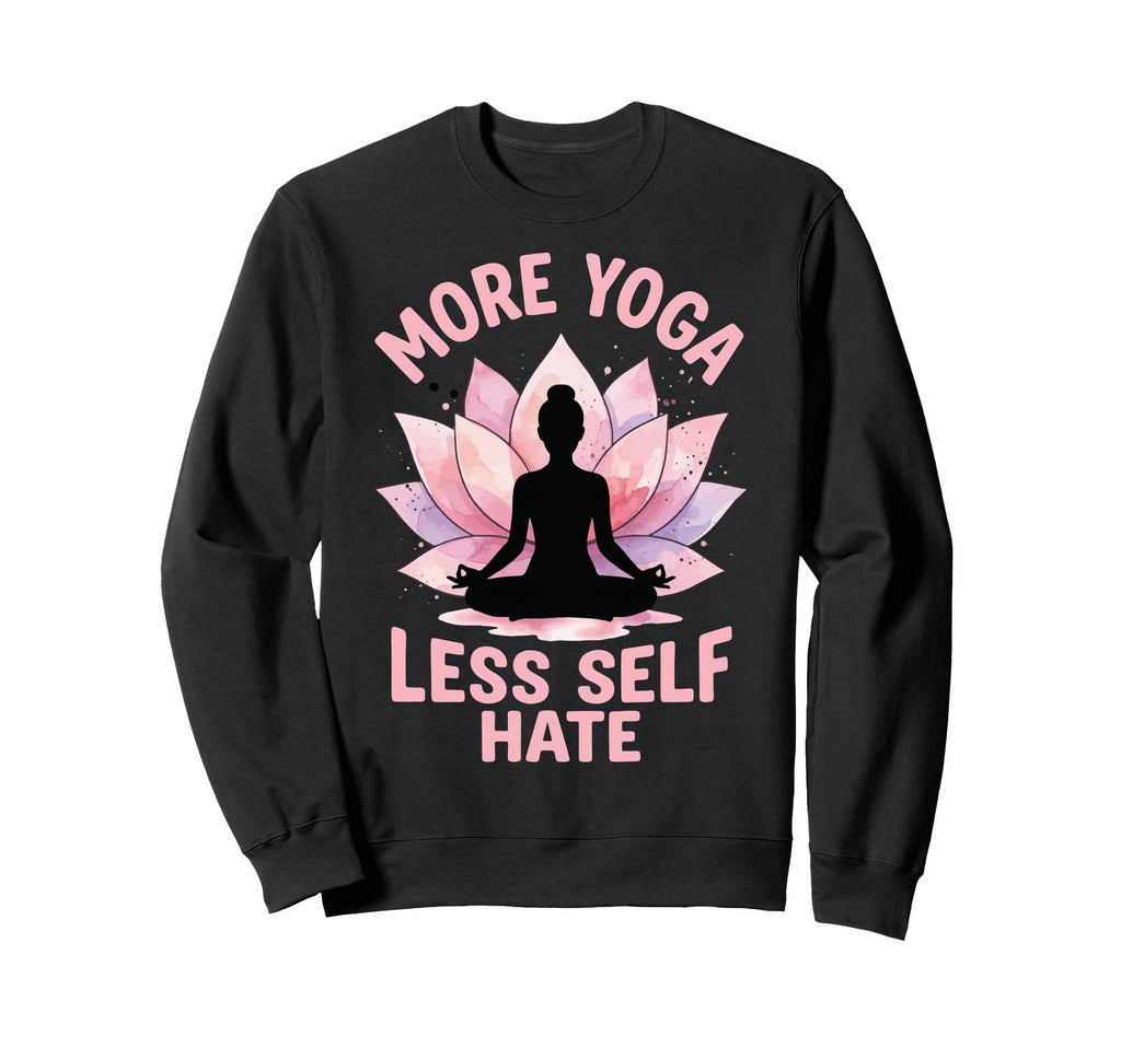 Self Care Yoga Student Yogi Hoodie - Casual Everyday Wear for Adults - T-Shirt, Sweatshirt, Hoodie