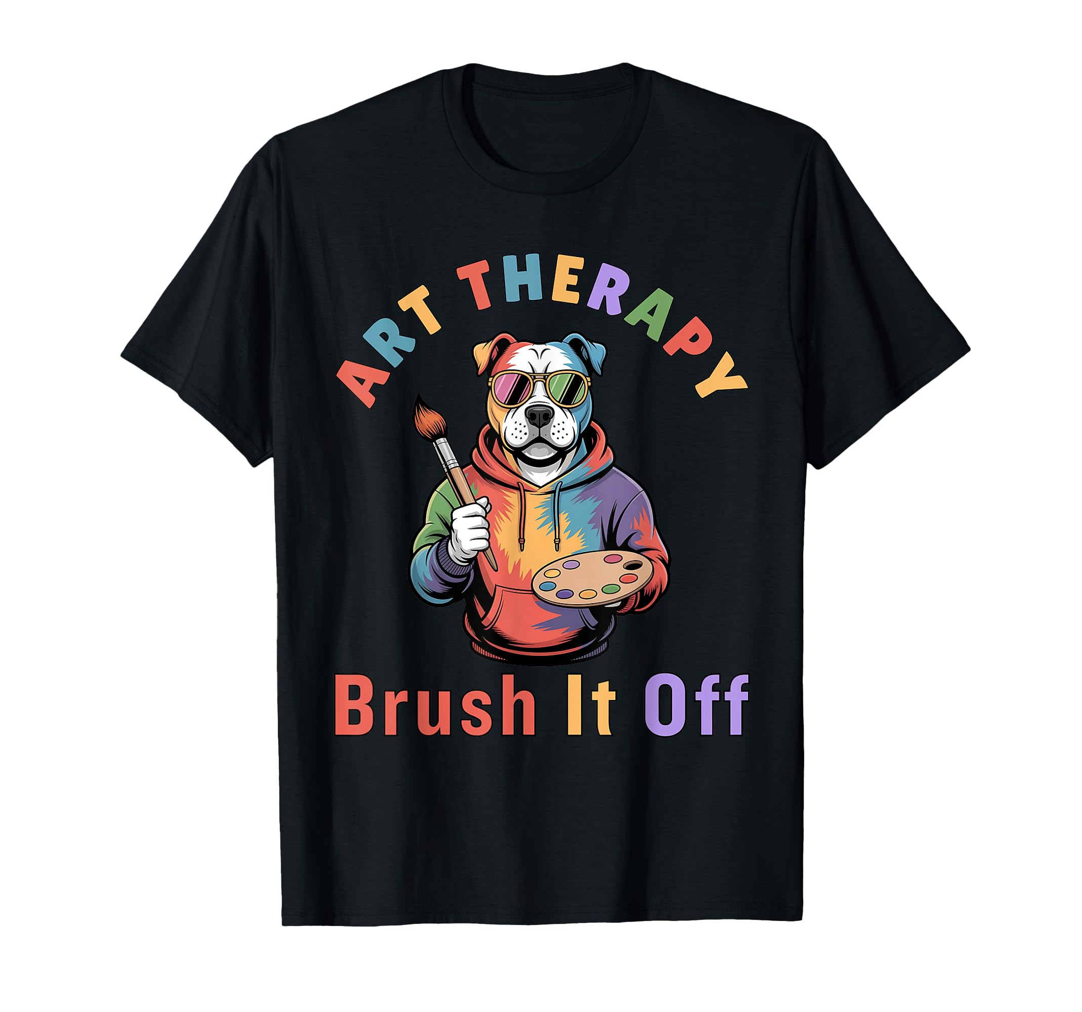 Art Therapy Brush It Off Art Therapist T-Shirt - Trendy Graphic for Adults - T-Shirt, Sweatshirt, Hoodie