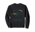 Wellness Matters Heart Ecg Sweatshirt - Streetwear Style for Adults - T-Shirt, Sweatshirt, Hoodie