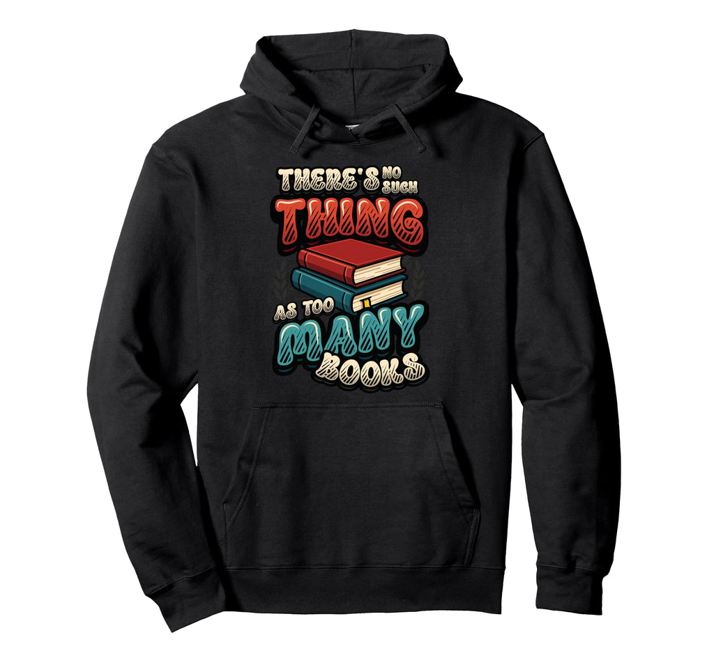 Funny Book Lover Bookworm Librarian Hoodie - Custom Art Print for Adults - T-Shirt, Sweatshirt, Hoodie
