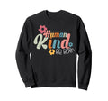 Human Kind Be Both Unity Day Be Kind Sweatshirt - Trendy Graphic Unisex - T-Shirt, Sweatshirt, Hoodie