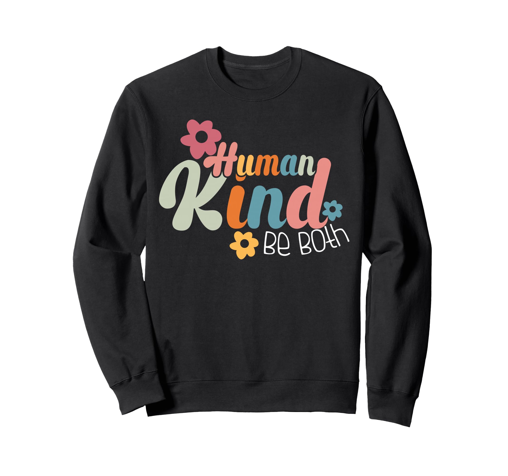 Human Kind Be Both Unity Day Be Kind Sweatshirt - Trendy Graphic Unisex - T-Shirt, Sweatshirt, Hoodie