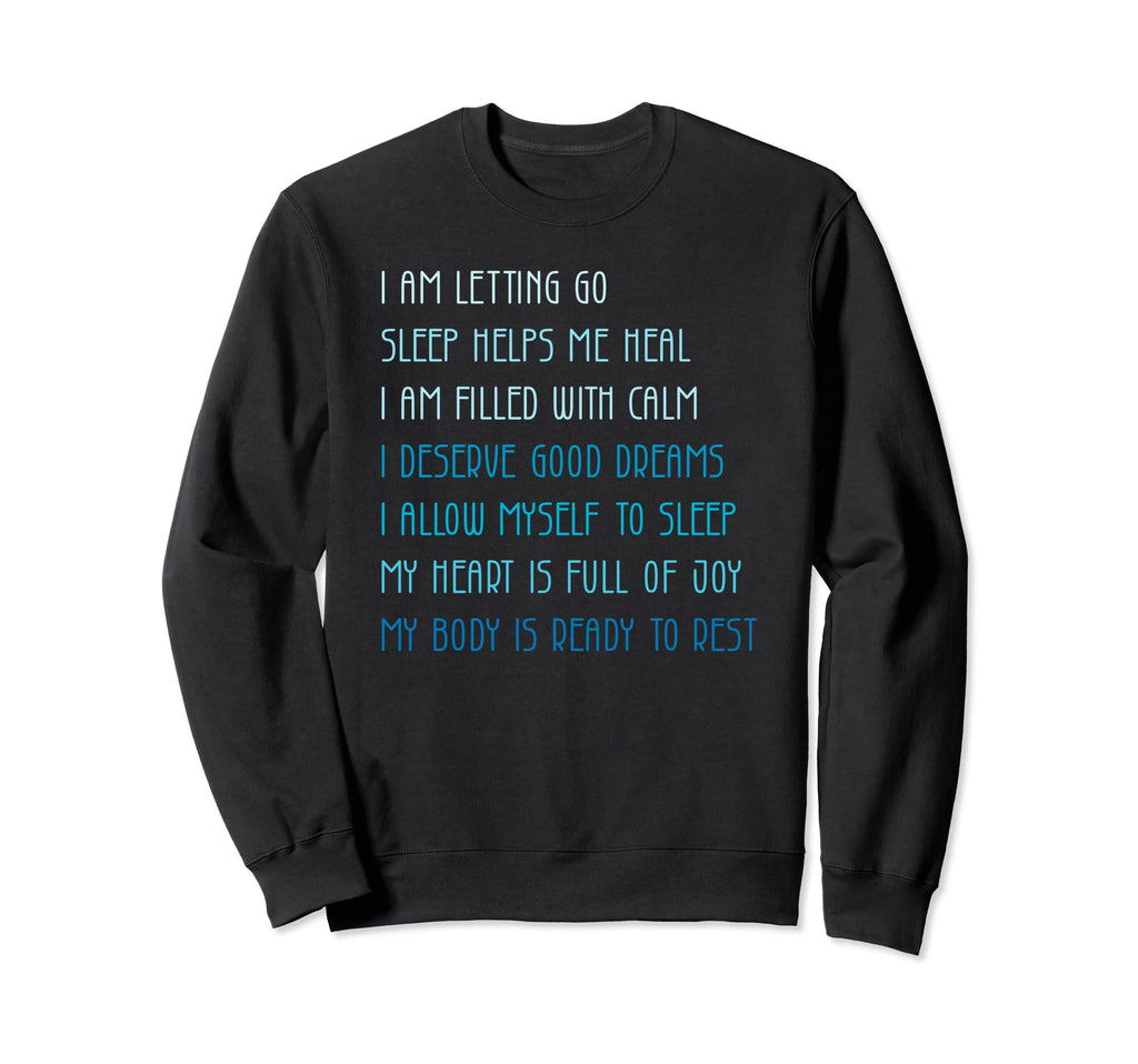 Bedtime Affirmations Adults Self Sweatshirt - Fun Novelty Design Unisex - T-Shirt, Sweatshirt, Hoodie