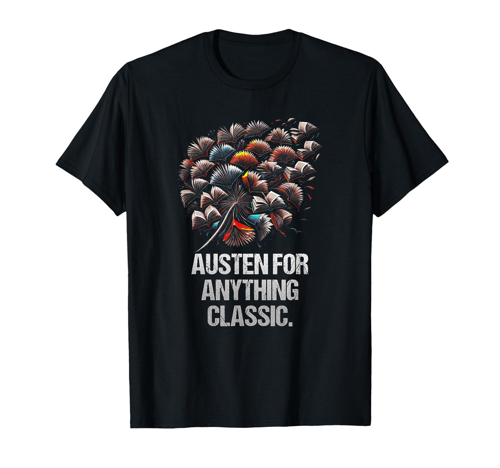 Austen Anything Funny Bookworm Book T-Shirt - Trendy Graphic for Adults - T-Shirt, Sweatshirt, Hoodie
