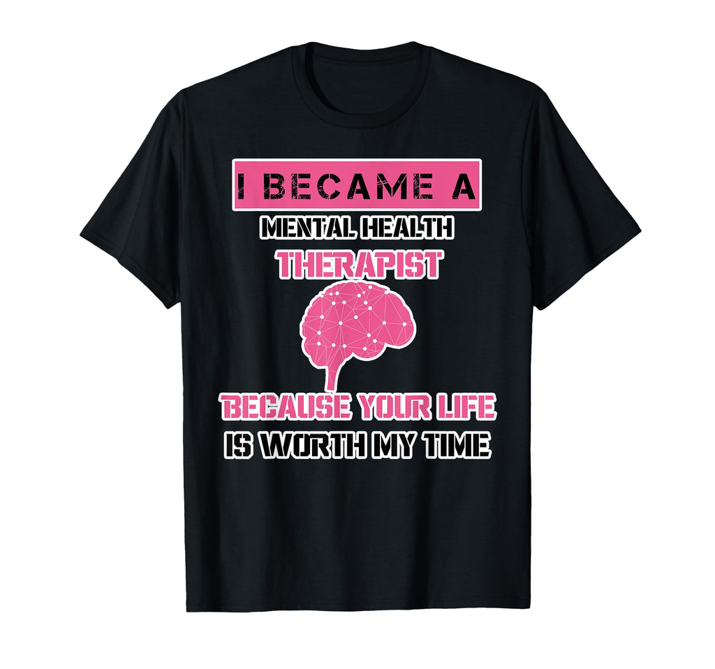 Therapeutic Mental Health Gift T-Shirt - Streetwear Style Men Women - T-Shirt, Sweatshirt, Hoodie