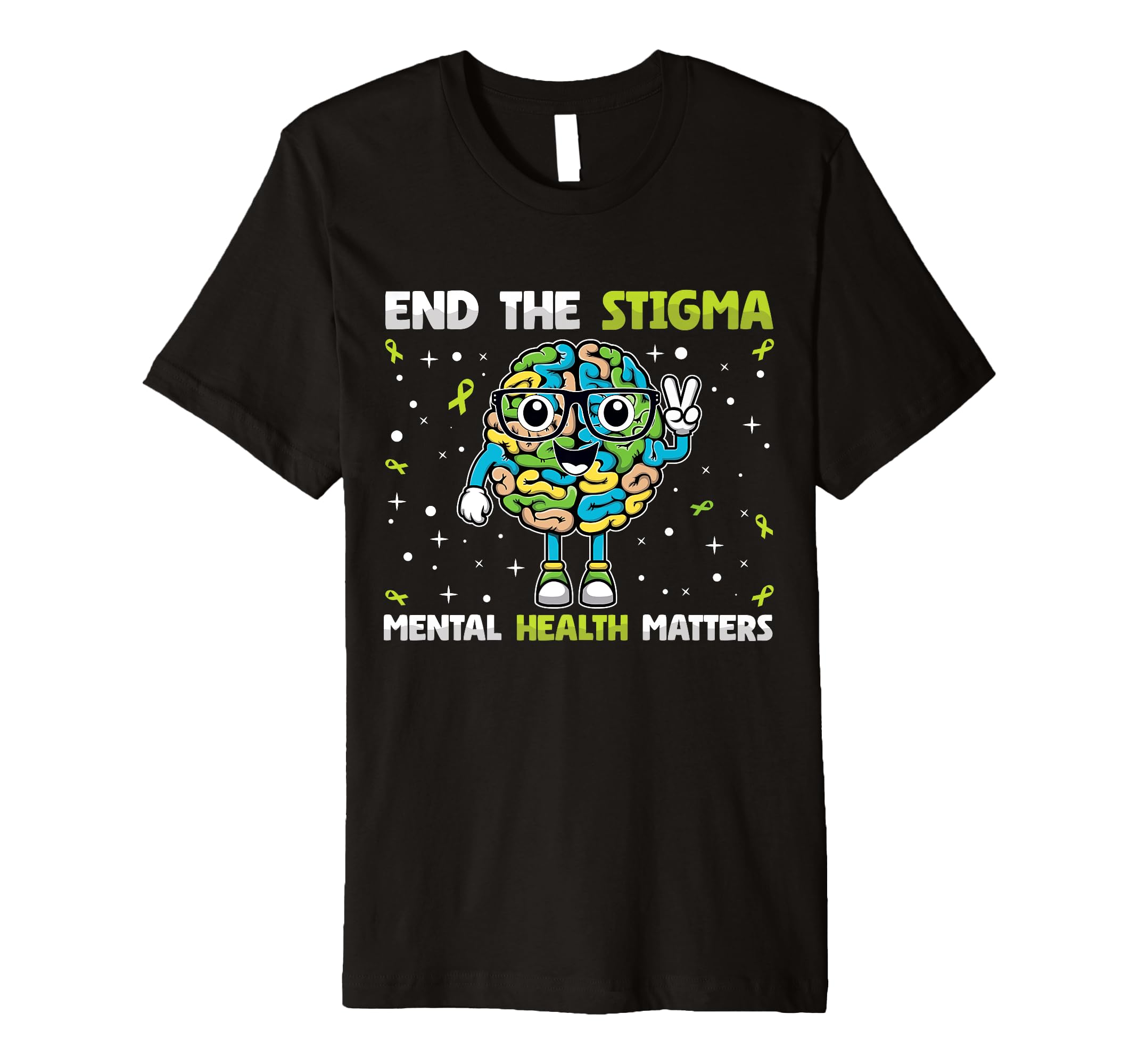 Mental Health Awareness End Stigma T-Shirt - Fun Novelty Design Men Women - T-Shirt, Sweatshirt, Hoodie