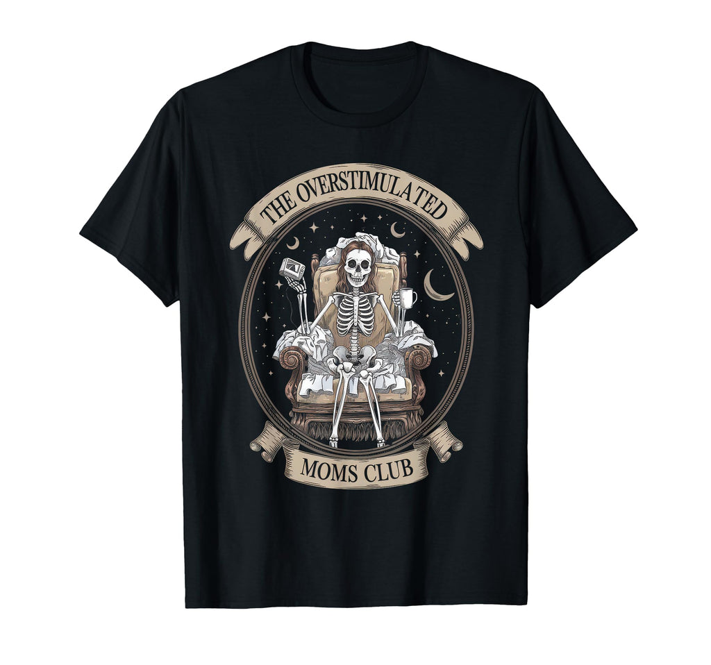 Overstimulated Moms Club Mom T-Shirt - Streetwear Style for Adults - T-Shirt, Sweatshirt, Hoodie