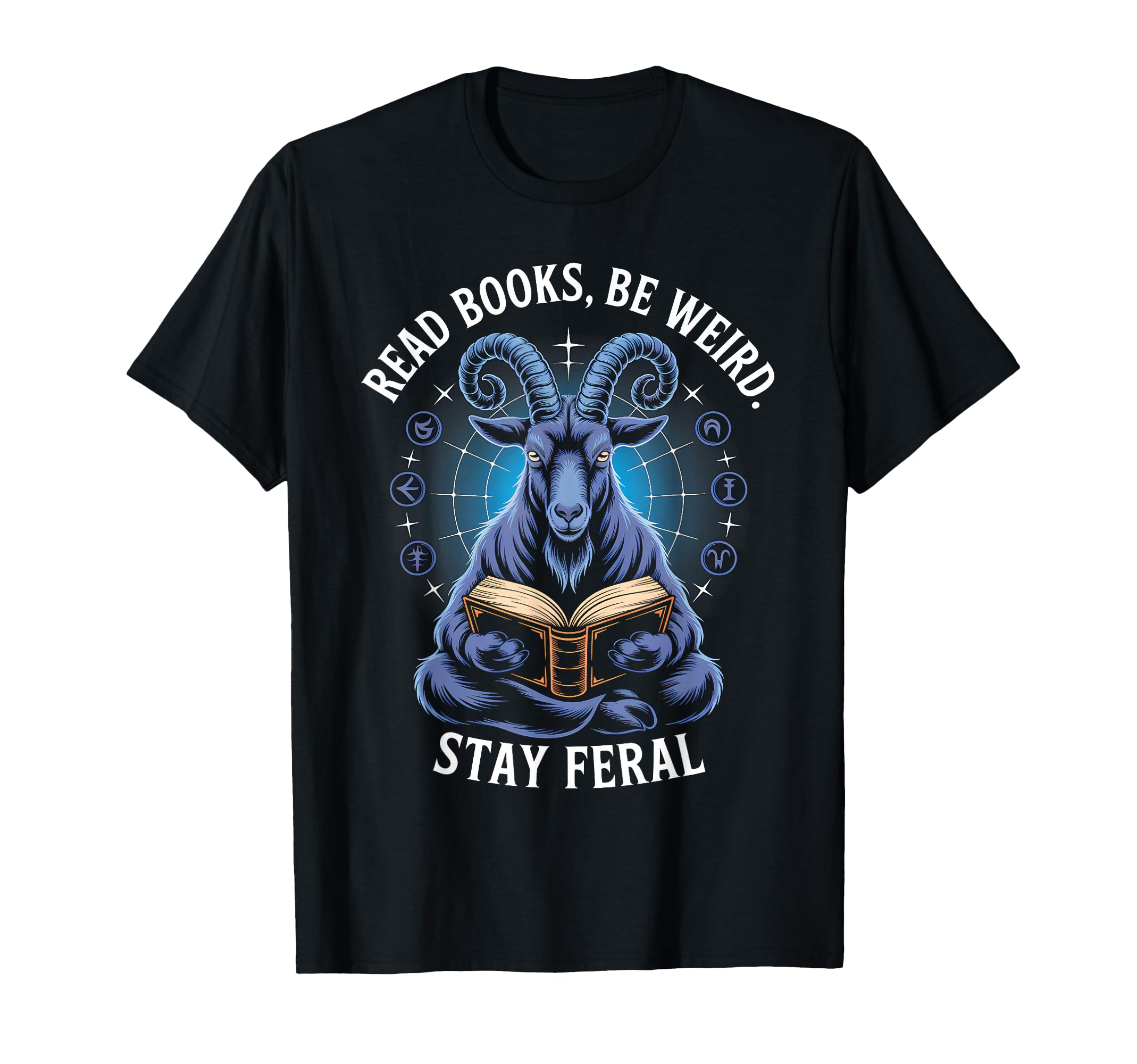 Read Books Be Weird Stay Feral Funny T-Shirt - Aesthetic Graphic Men Women - T-Shirt, Sweatshirt, Hoodie
