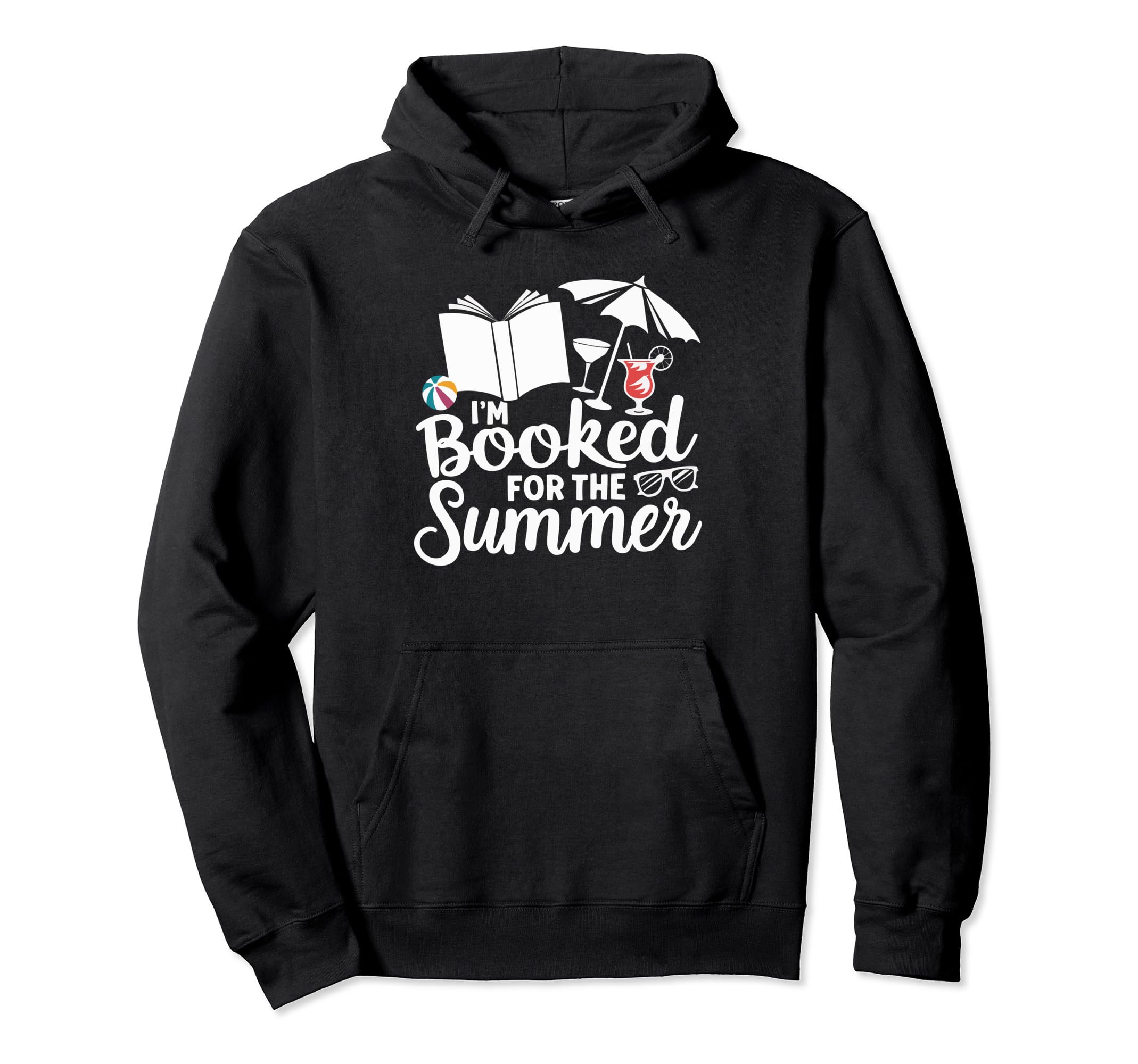Im Booked Summer Bookworm Hoodie - Fun Novelty Design for Adults - T-Shirt, Sweatshirt, Hoodie