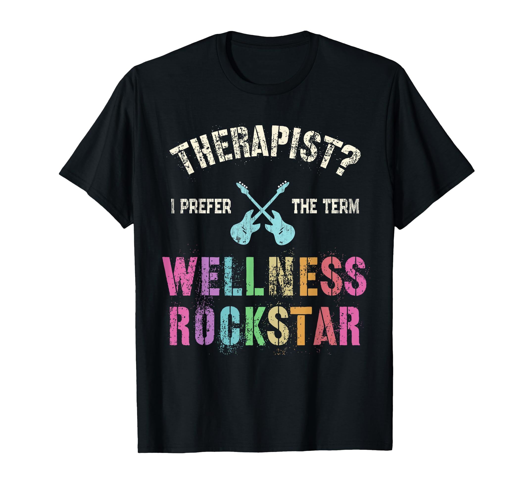 Therapist I Prefer Wellness Rockstar T-Shirt - Trendy Graphic for Adults - T-Shirt, Sweatshirt, Hoodie