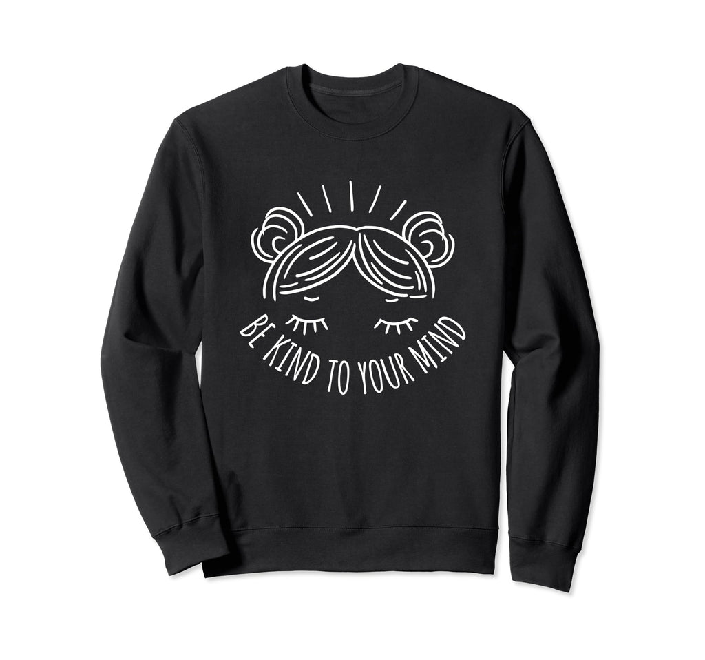 Be Kind To Your Mind Vanilla Sweatshirt - Minimalist Print Men Women - T-Shirt, Sweatshirt, Hoodie