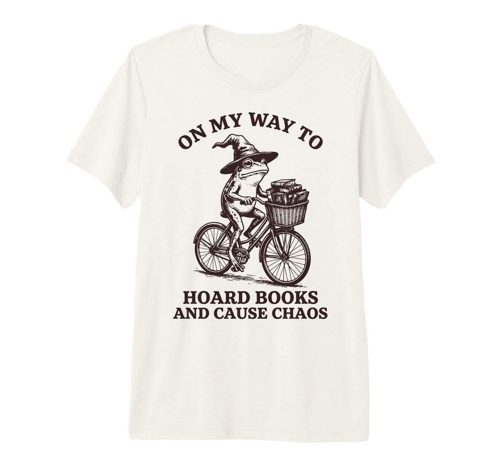 My Way To Hoard Books And Cause T-Shirt - Casual Everyday Wear Unisex - T-Shirt, Sweatshirt, Hoodie