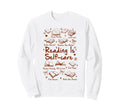 Reading Is Self Care Book Lover Sweatshirt - Streetwear Style Unisex - T-Shirt, Sweatshirt, Hoodie