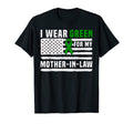 I Wear Green My Mother Law Mental T-Shirt - Novelty Apparel Men Women - T-Shirt, Sweatshirt, Hoodie