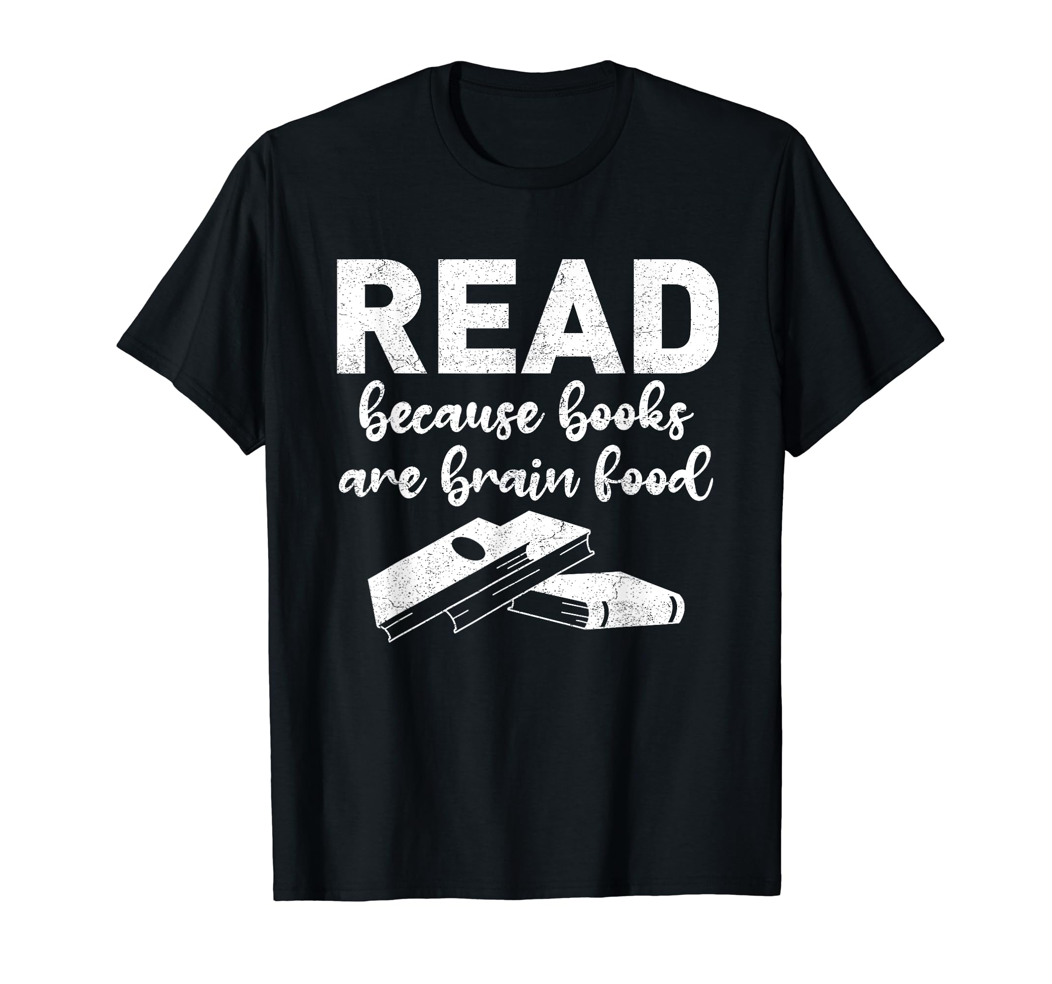Read Because Books Are Brain Food T-Shirt - Streetwear Style Unisex - T-Shirt, Sweatshirt, Hoodie