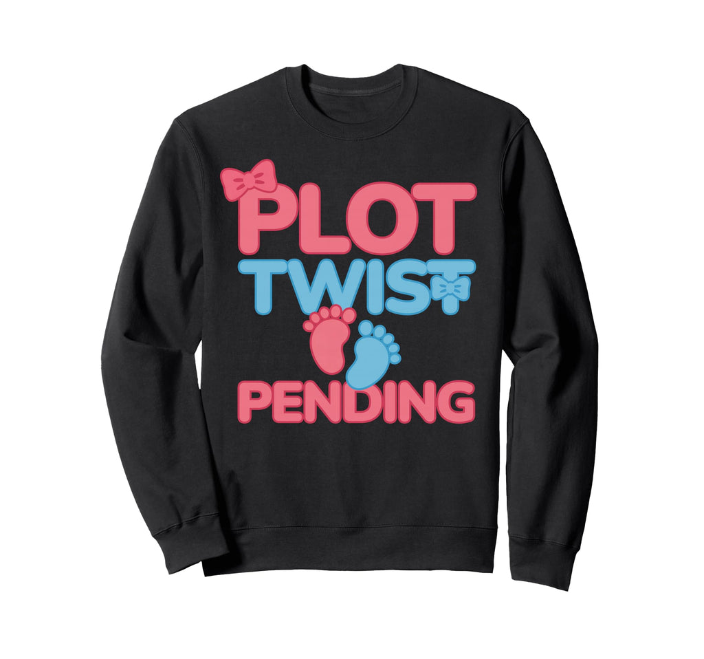 Gender Reveal Party Plot Twist Pending Sweatshirt - Novelty Apparel Unisex - T-Shirt, Sweatshirt, Hoodie