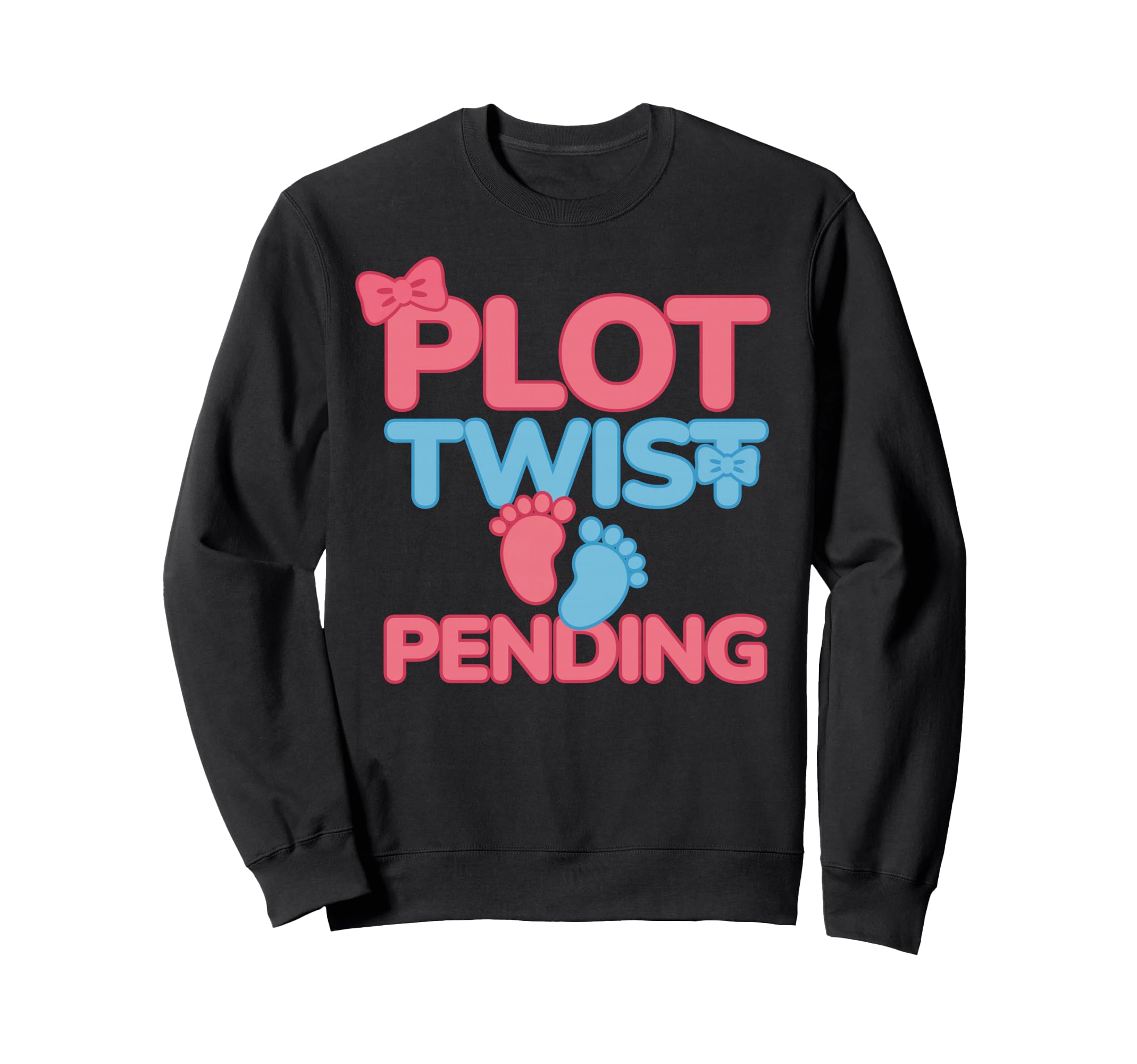 Gender Reveal Party Plot Twist Pending Sweatshirt - Novelty Apparel Unisex - T-Shirt, Sweatshirt, Hoodie