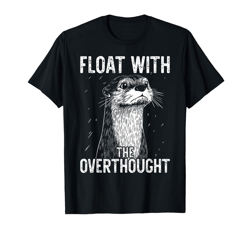 Thoughtful Otter Overthinkers Rest T-Shirt - Fun Novelty Design Unisex - T-Shirt, Sweatshirt, Hoodie