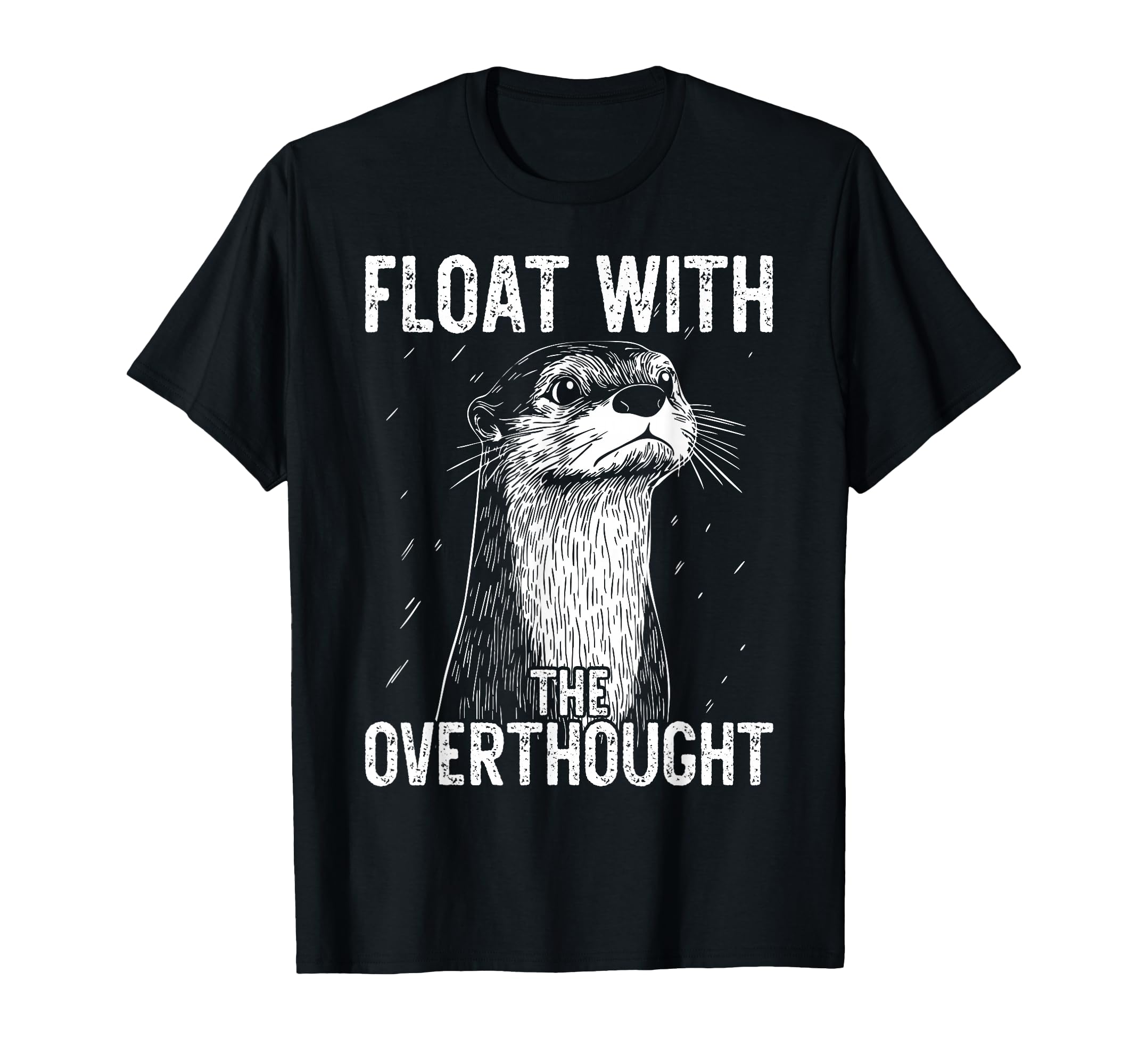 Thoughtful Otter Overthinkers Rest T-Shirt - Fun Novelty Design Unisex - T-Shirt, Sweatshirt, Hoodie