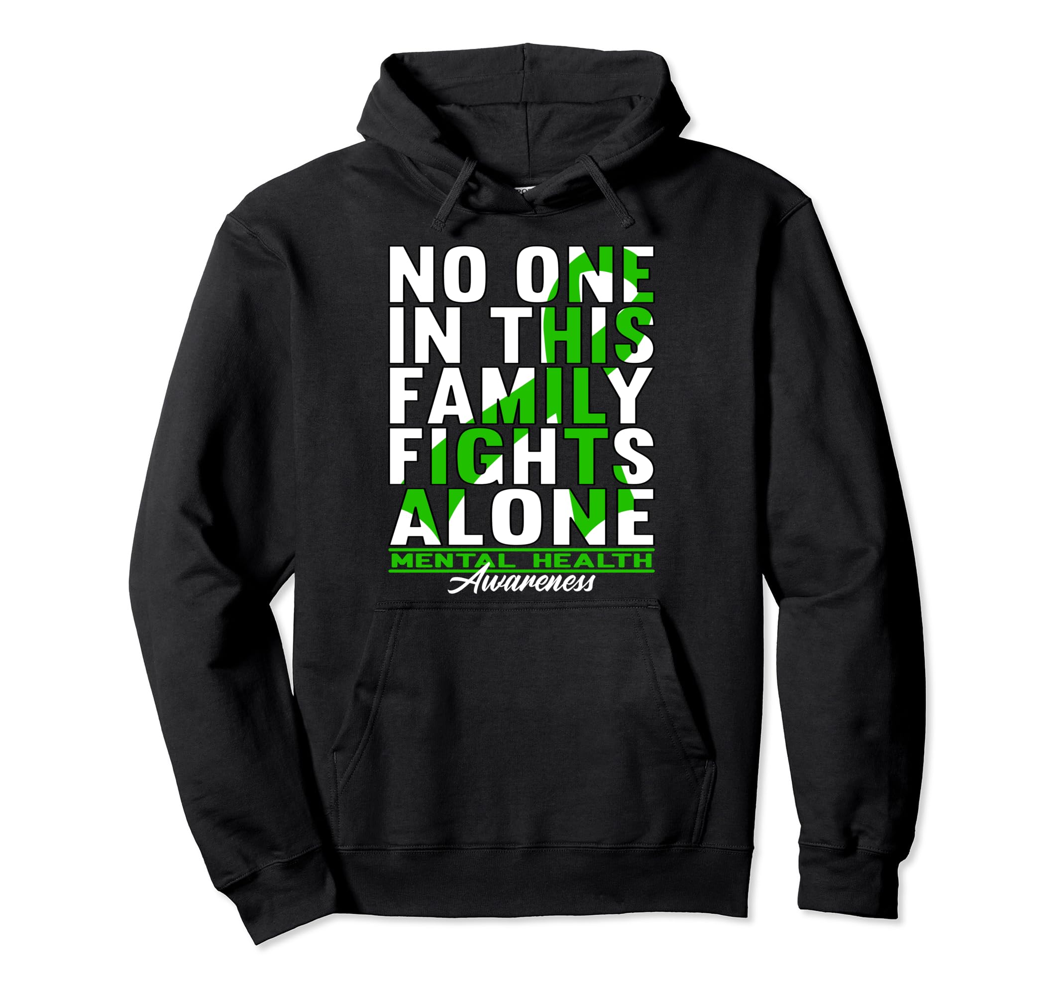 No One This Family Fights Alone I Mental Hoodie - Graphic Print Unisex - T-Shirt, Sweatshirt, Hoodie