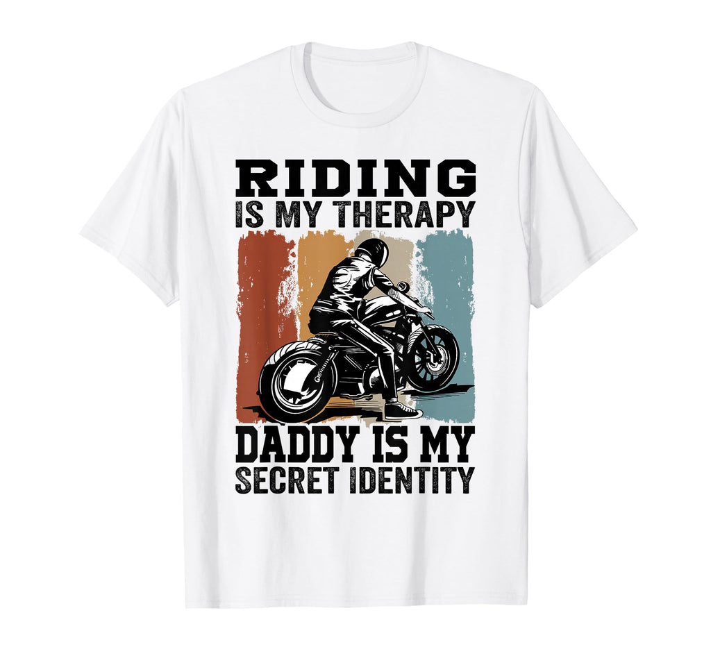 Riding Is My Therapy Daddy Is My T-Shirt - Casual Everyday Wear Men Women - T-Shirt, Sweatshirt, Hoodie