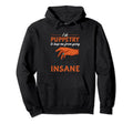 I Do Puppetry To Keep Me From Going Insane Hoodie - Unique Graphic Unisex - T-Shirt, Sweatshirt, Hoodie