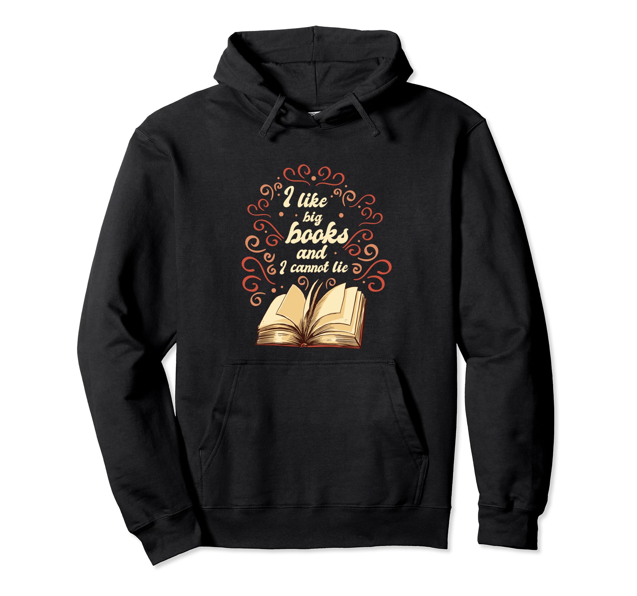 Book Lovers I Like Big Books And I Hoodie - Novelty Apparel Men Women - T-Shirt, Sweatshirt, Hoodie