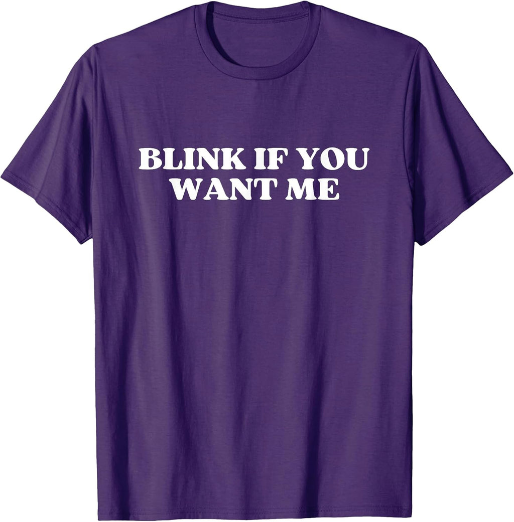 Original Blink If You Want Me Y2k Aesthetic T-Shirt Unisex T-shirt, Sweatshirt, Hoodie, Long Sleeve Tee - T-Shirt, Sweatshirt, Hoodie