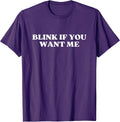 Original Blink If You Want Me Y2k Aesthetic T-Shirt Unisex T-shirt, Sweatshirt, Hoodie, Long Sleeve Tee - T-Shirt, Sweatshirt, Hoodie