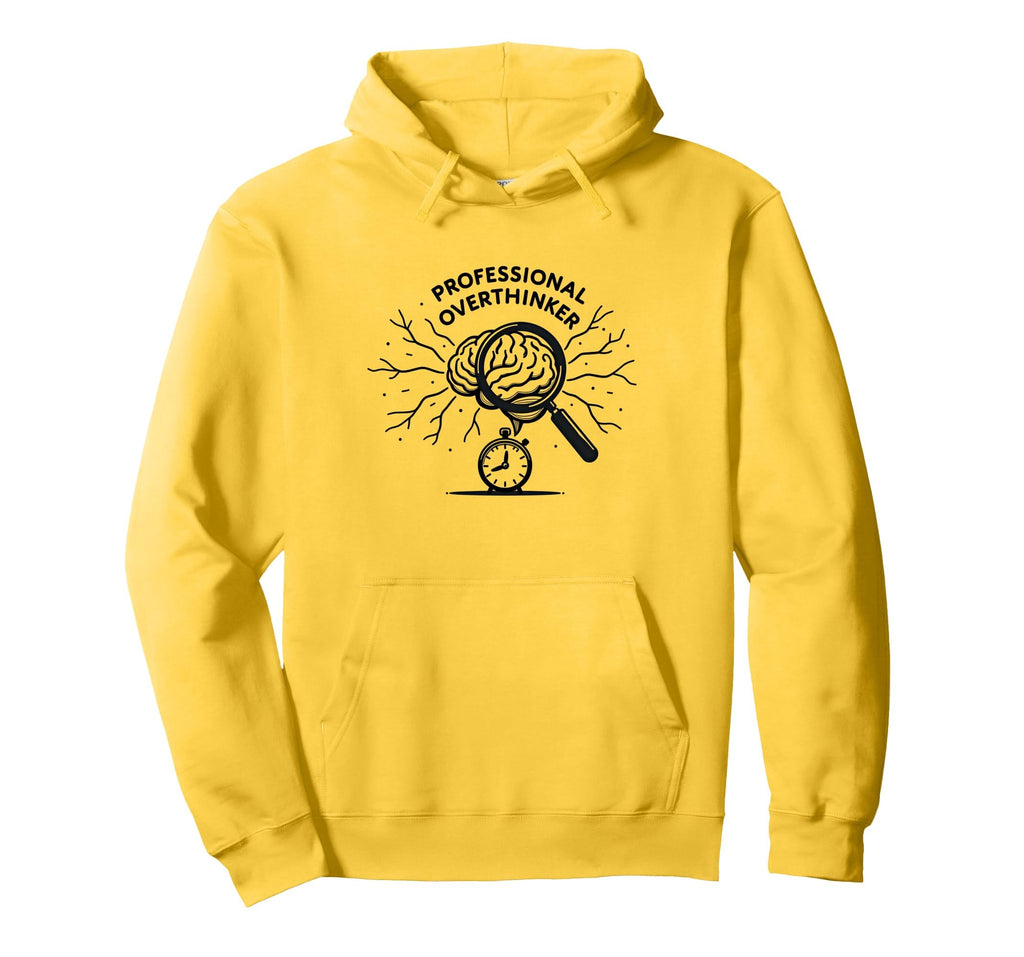 Professional Overthinker Brain Hoodie - Casual Everyday Wear Men Women - T-Shirt, Sweatshirt, Hoodie