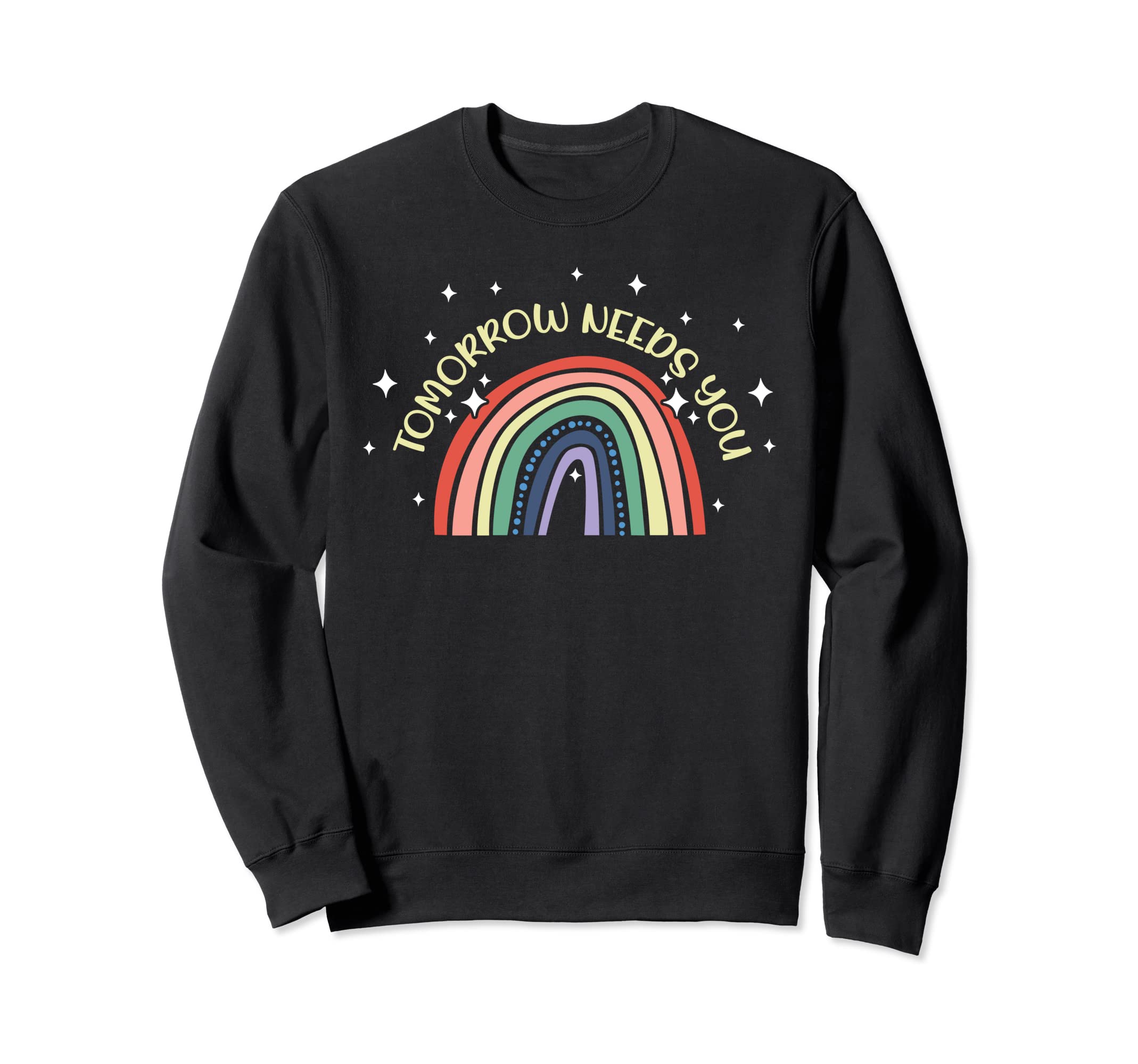 Tomorrow Needs You Mental Health Sweatshirt - Unique Graphic for Adults - T-Shirt, Sweatshirt, Hoodie