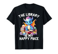 Library Is My Happy Place Dragon T-Shirt - Casual Everyday Wear Men Women - T-Shirt, Sweatshirt, Hoodie